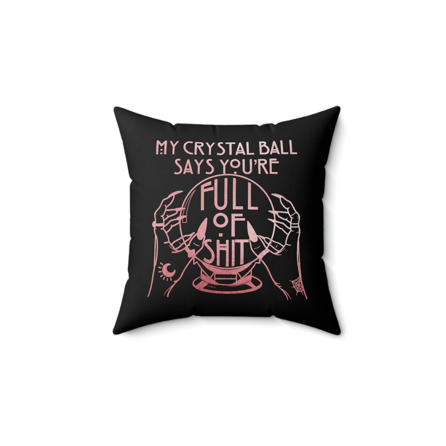 My Crystal Ball - Normal People Scare Me Spun Polyester Square Pillow