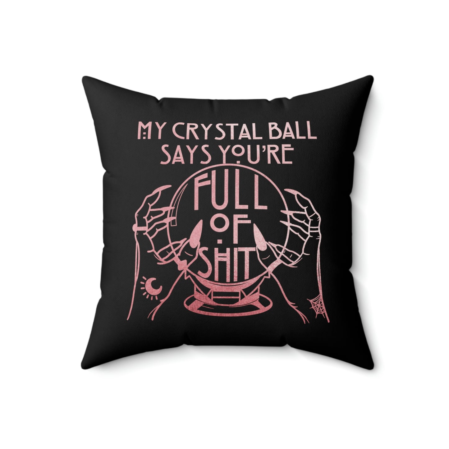 My Crystal Ball - Normal People Scare Me Spun Polyester Square Pillow