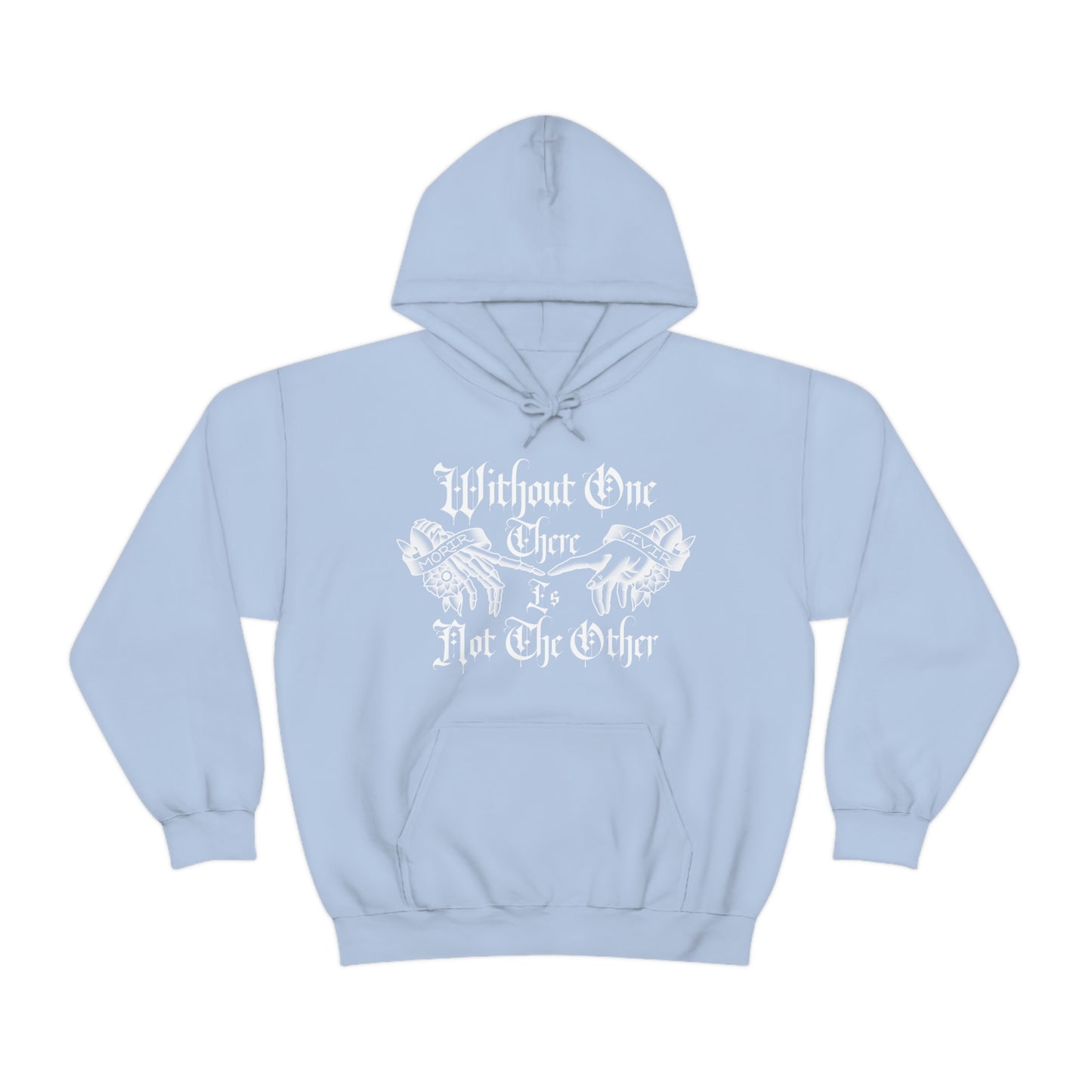 WIthout One There is Not The Other White Font Unisex Heavy Blend™ Hooded Sweatshirt