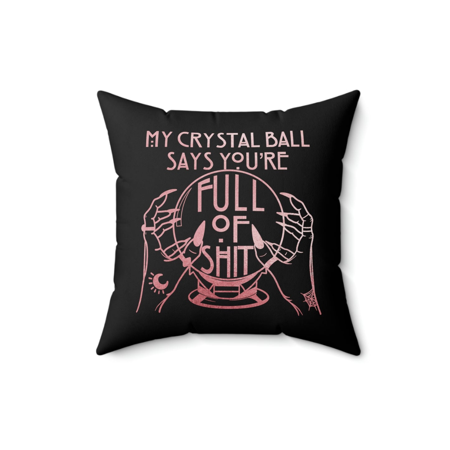 My Crystal Ball - Normal People Scare Me Spun Polyester Square Pillow