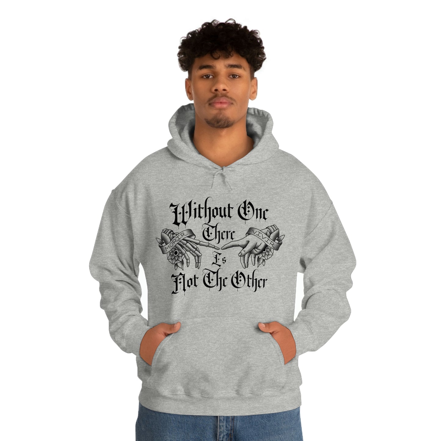 Without One There is Not The Other Black Font Unisex Heavy Blend™ Hooded Sweatshirt