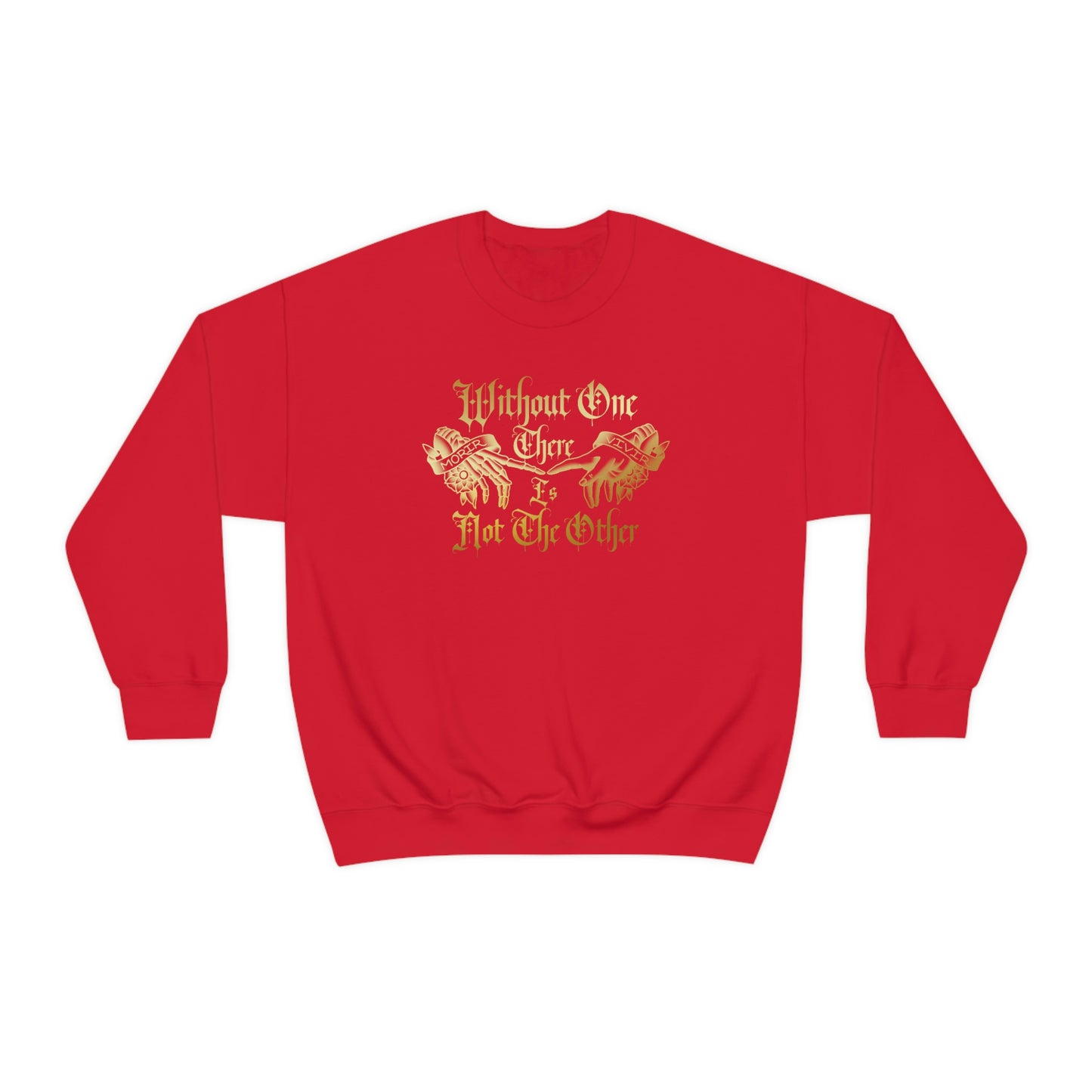 Without One There is Not The Other Gold Font unisex heavy blend crewneck sweatshirt