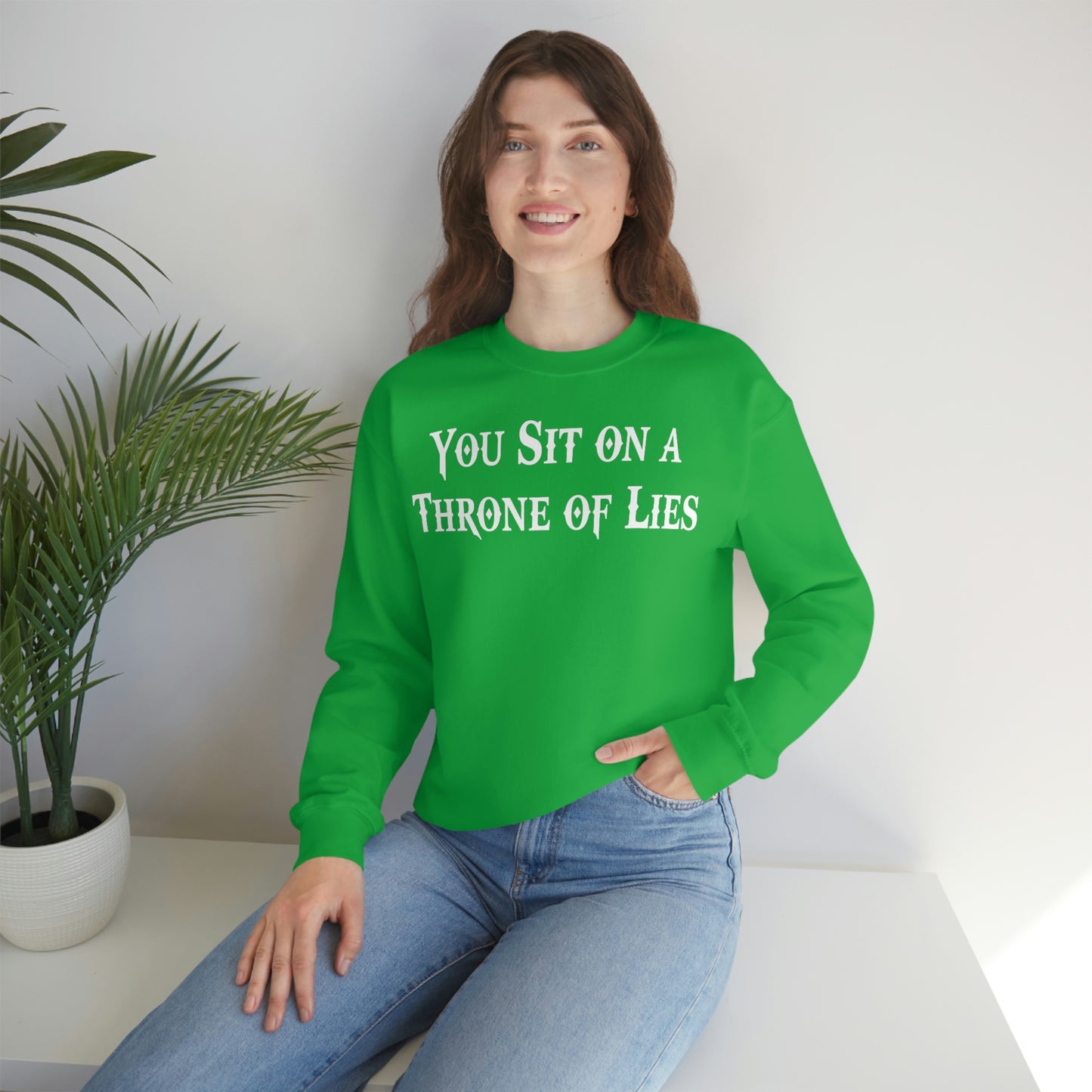 You Sit on A Throne of Lies White Font unisex heavy blend crewneck sweatshirt