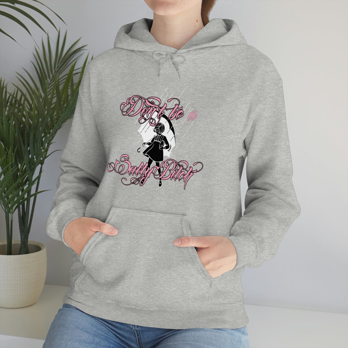 Don't Be Salty Pink Font Unisex Heavy Blend™ Hooded Sweatshirt