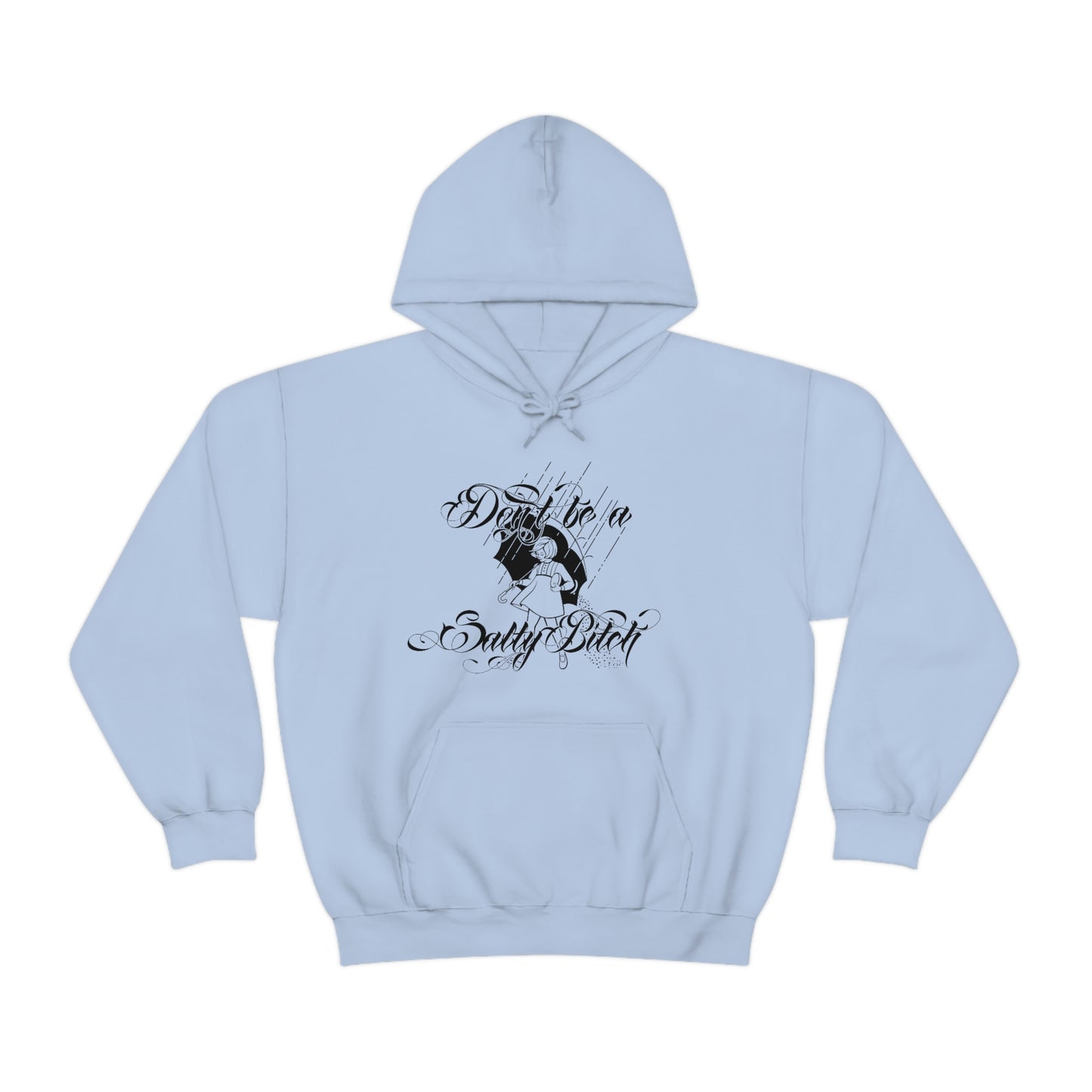 Don't Be Salty Black Font Unisex Heavy Blend™ Hooded Sweatshirt