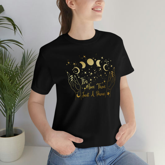 It's Not Just A Phase Gold Font Unisex Jersey Short Sleeve Tee