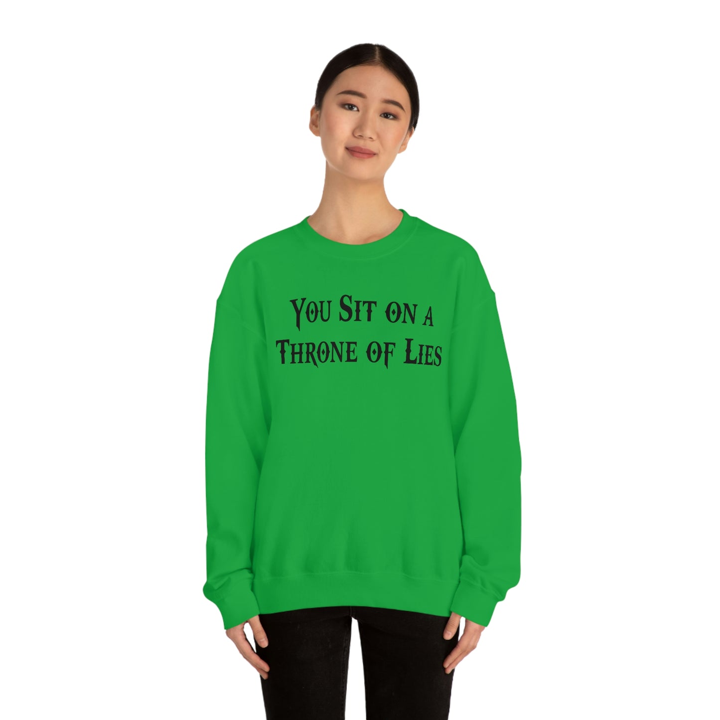 You Sit on A Throne of Lies Black Font unisex heavy blend crewneck sweatshirt