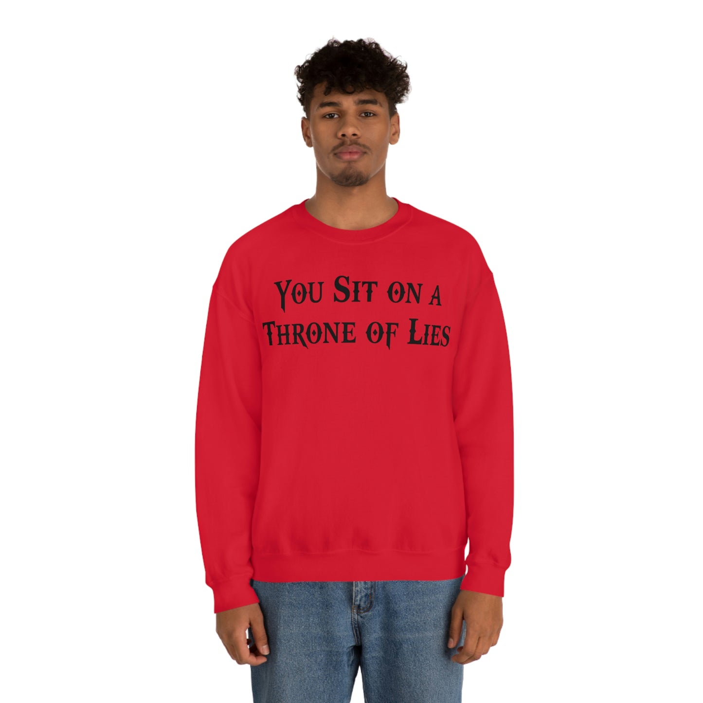 You Sit on A Throne of Lies Black Font unisex heavy blend crewneck sweatshirt