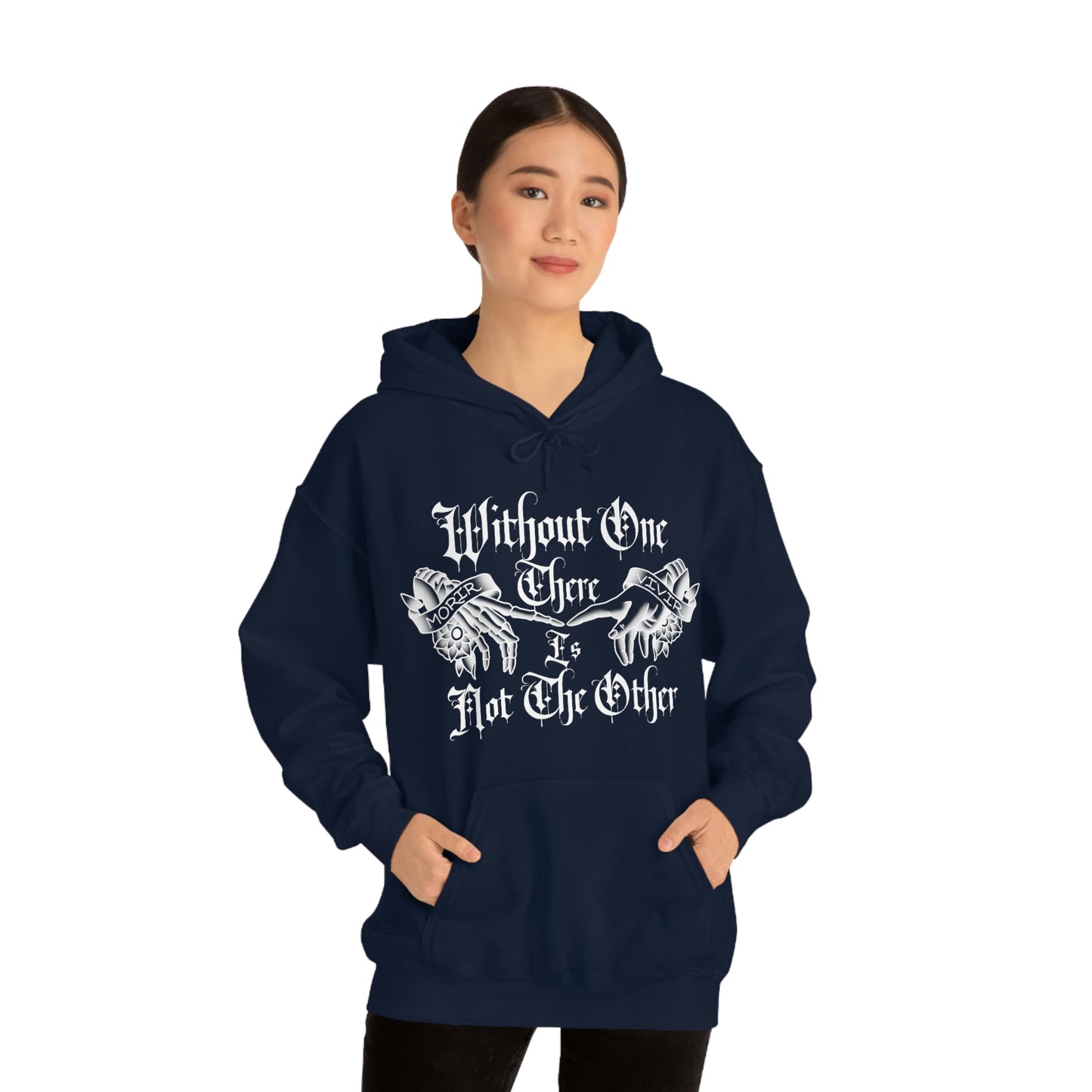 WIthout One There is Not The Other White Font Unisex Heavy Blend™ Hooded Sweatshirt