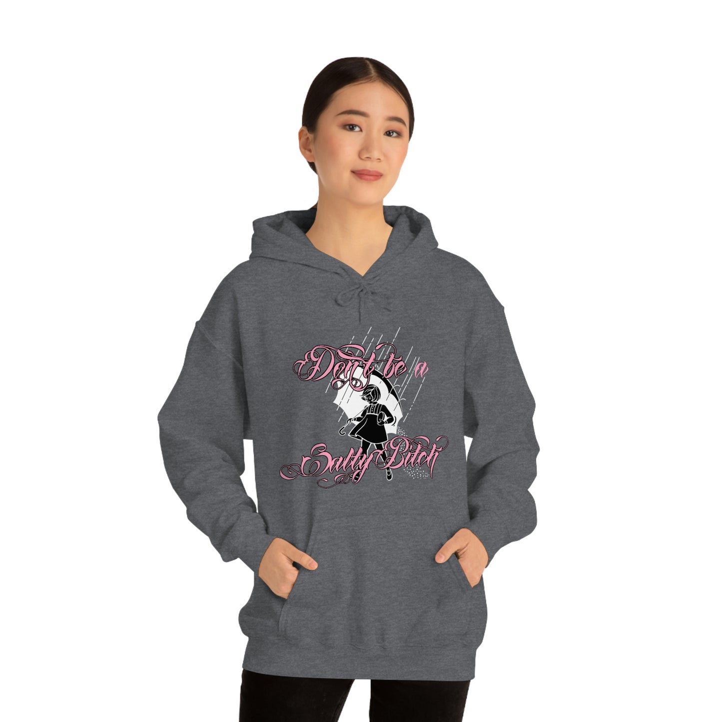 Don't Be Salty Pink Font Unisex Heavy Blend™ Hooded Sweatshirt