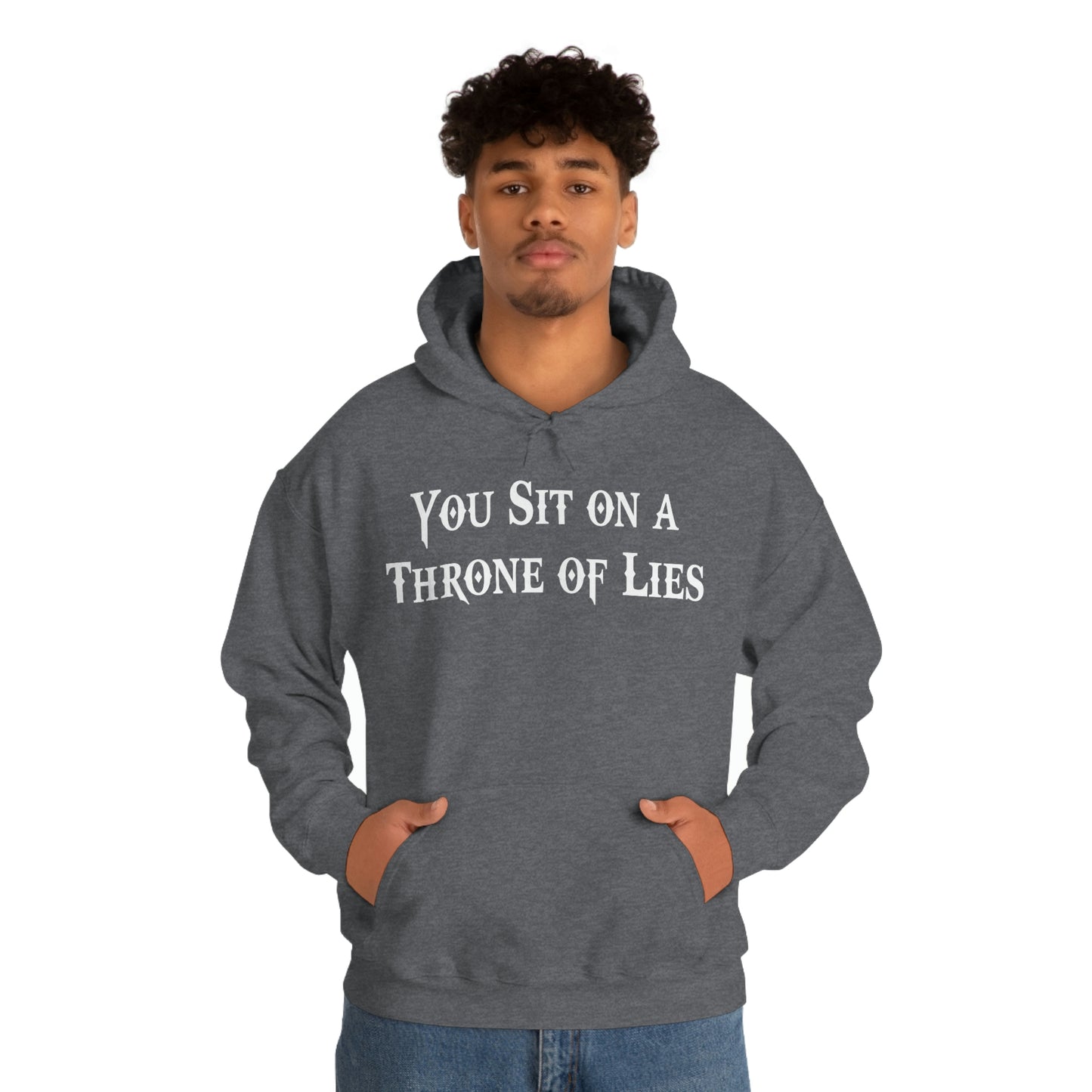 You Sit on A Throne of Lies White Font Unisex Heavy Blend™ Hooded Sweatshirt