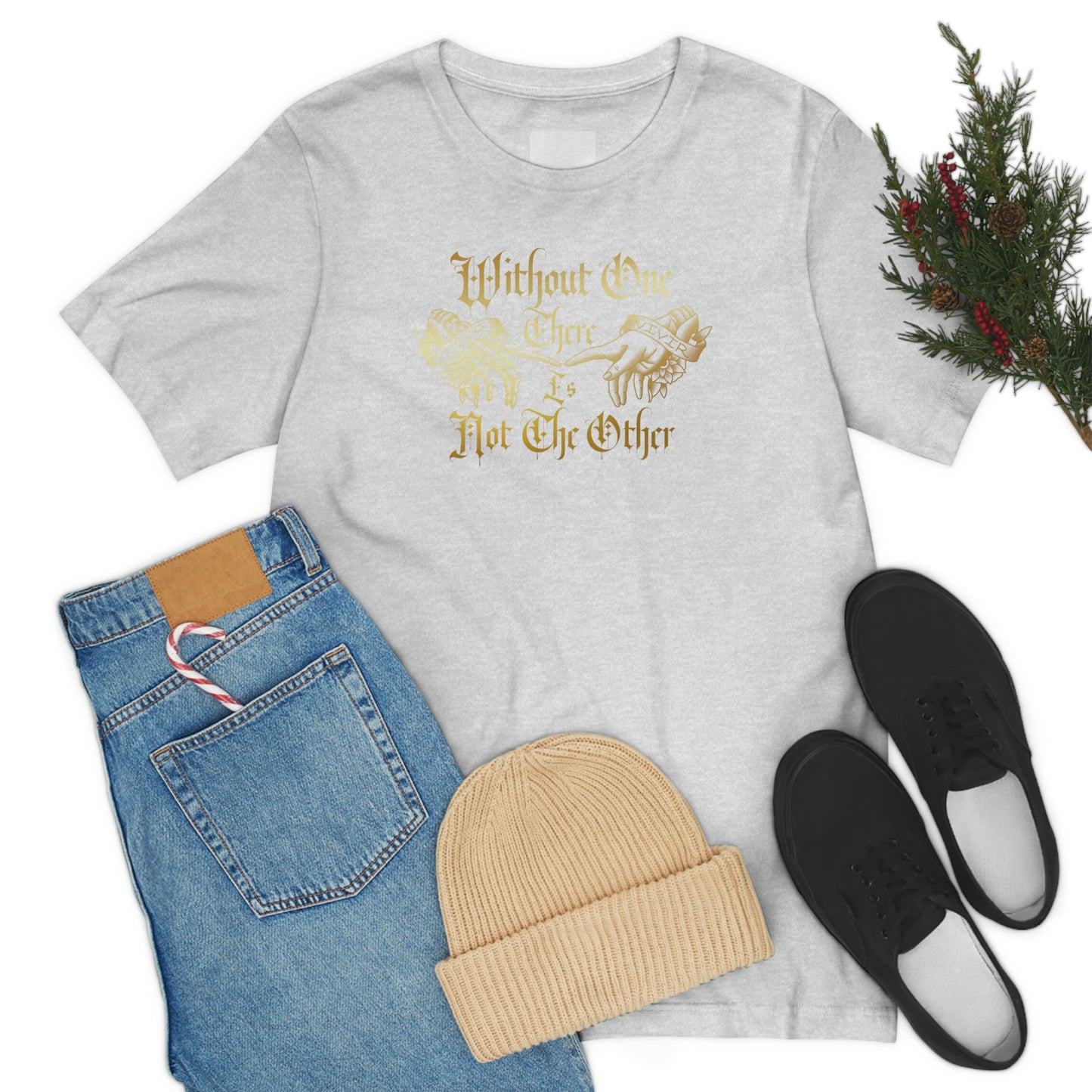 WIthout One There is Not The Other Gold Font Unisex Jersey Short Sleeve Tee