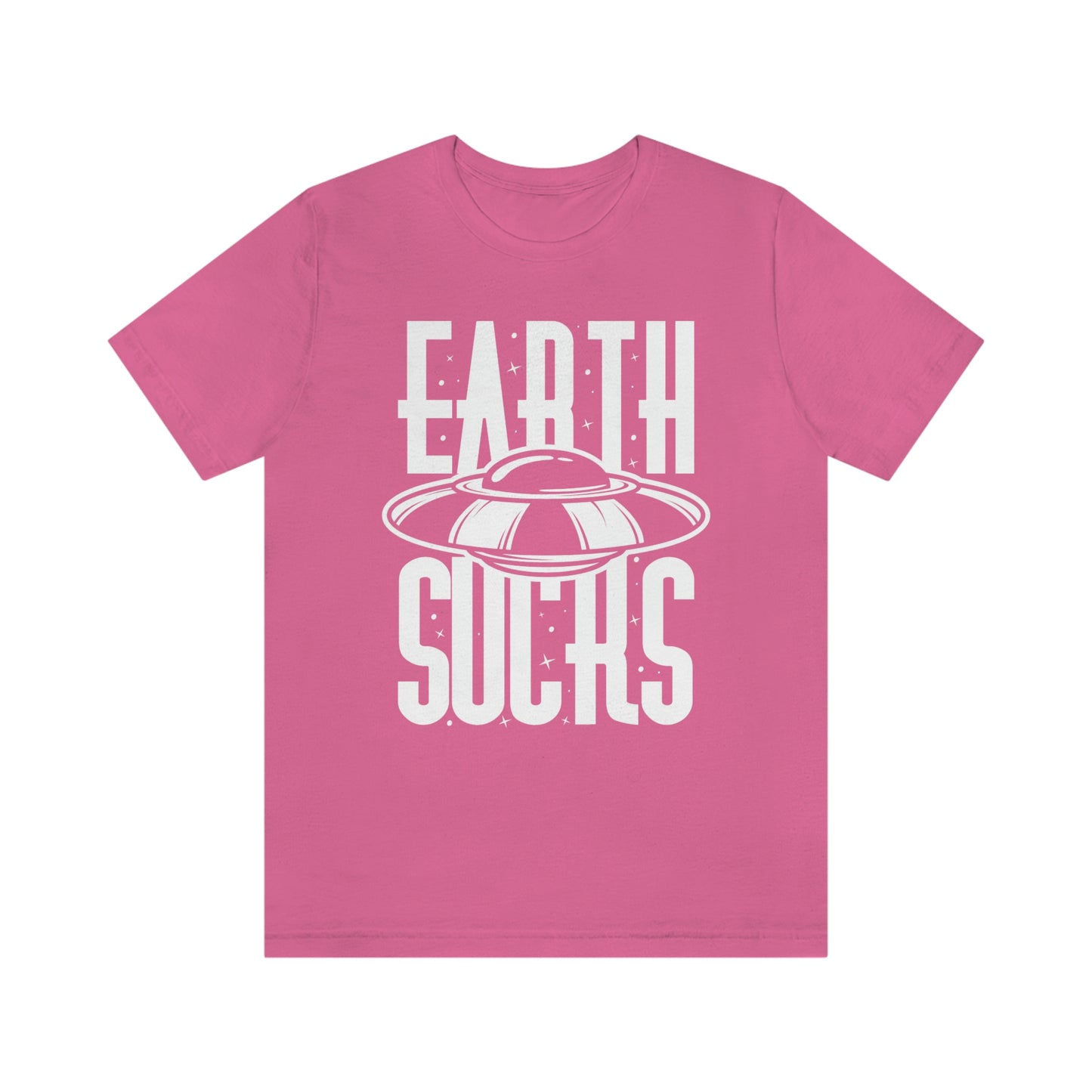 Earth Sucks White Font Unisex Jersey Short Sleeve Tee