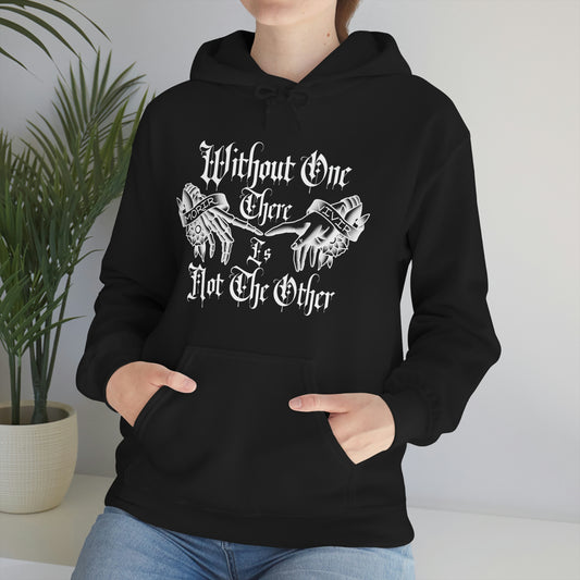 WIthout One There is Not The Other White Font Unisex Heavy Blend™ Hooded Sweatshirt