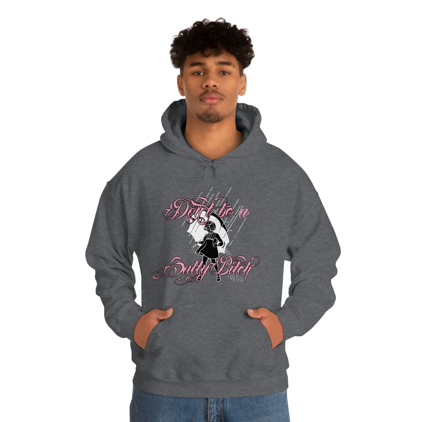 Don't Be Salty Pink Font Unisex Heavy Blend™ Hooded Sweatshirt