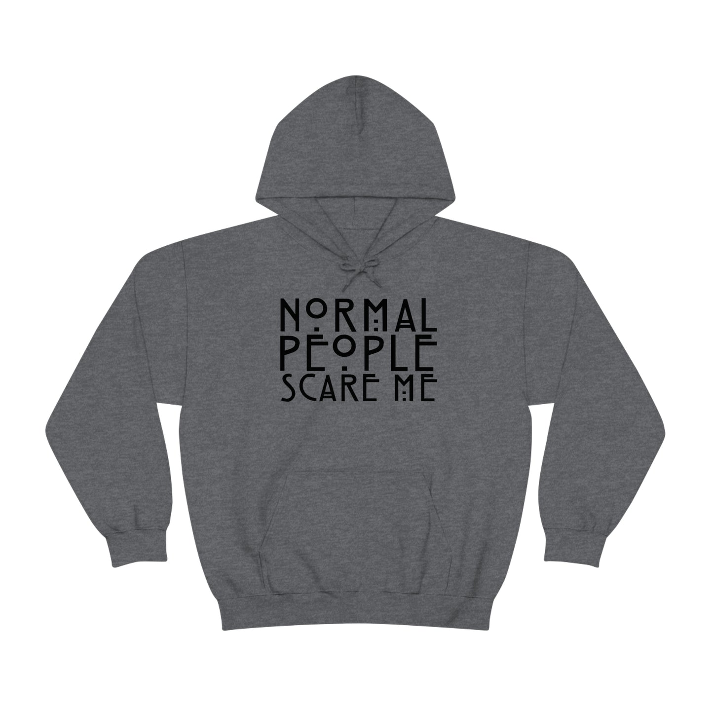 Normal People Scare Me Black Font Unisex Heavy Blend™ Hooded Sweatshirt