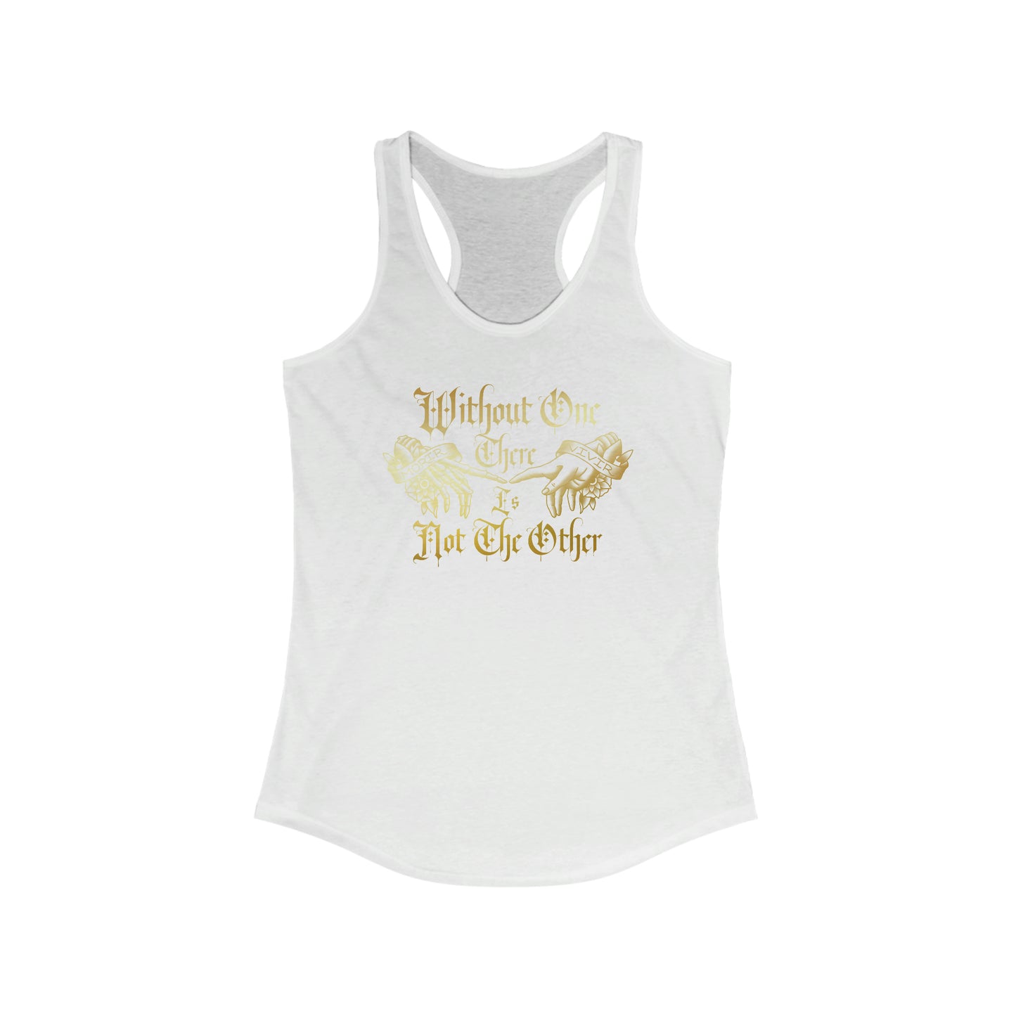 Without One Gold Women's Ideal Racerback Tank