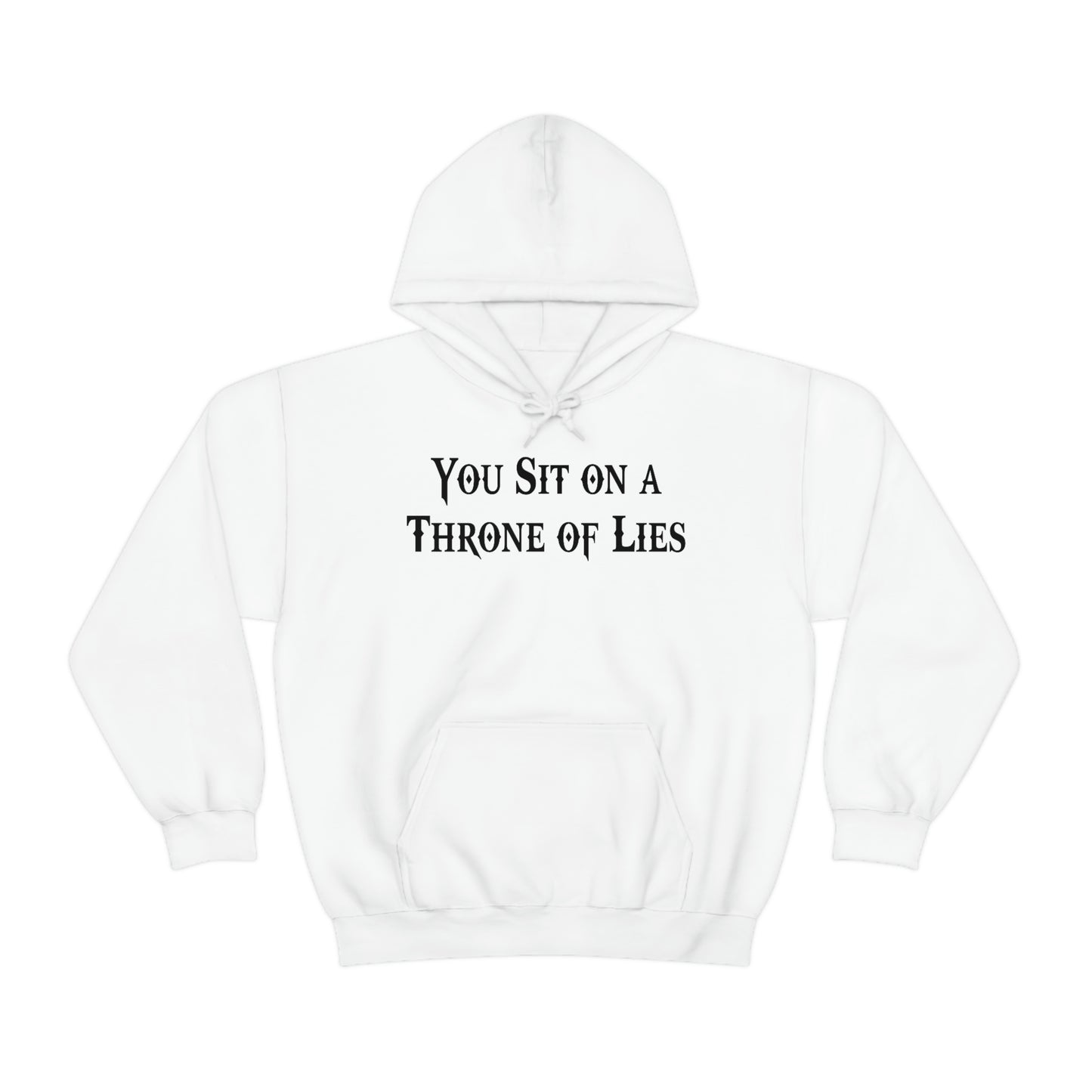 You Sit on A Throne of Lies Black Font Unisex Heavy Blend™ Hooded Sweatshirt