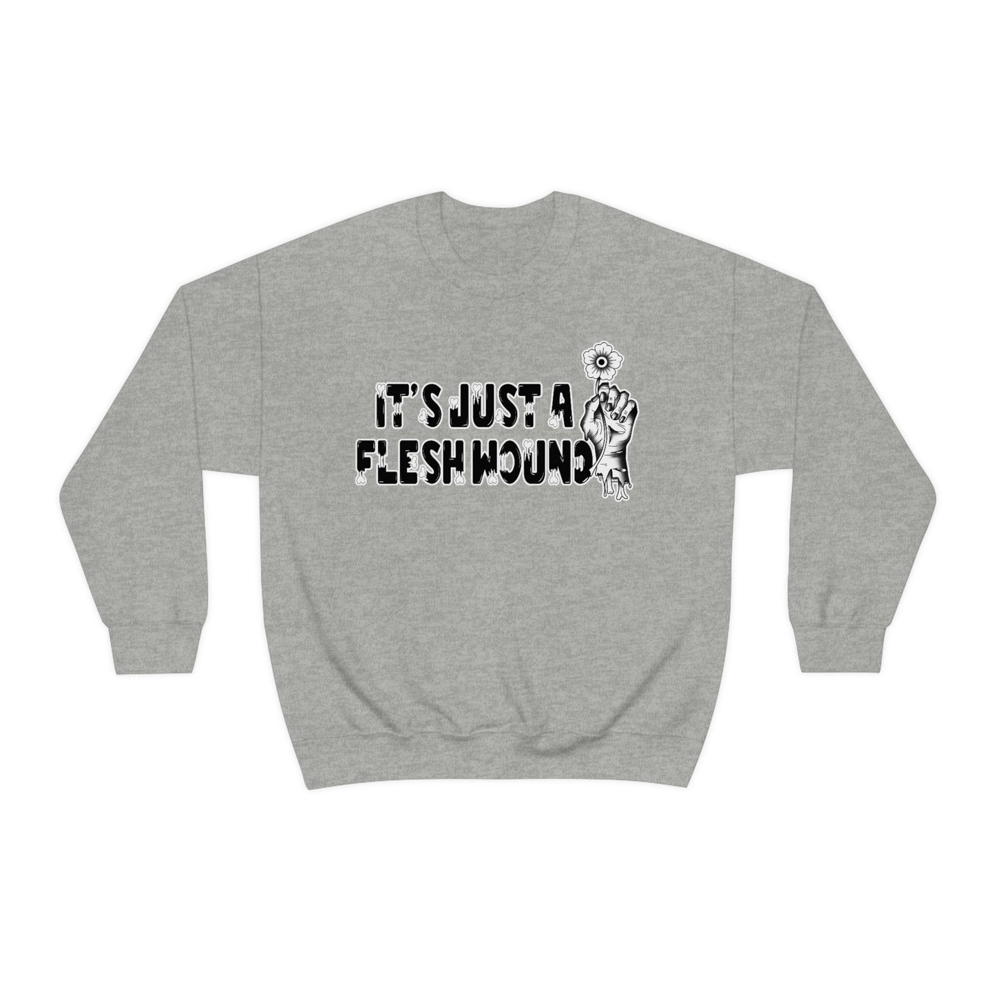 It's Just A Flesh Wound unisex heavy blend crewneck sweatshirt