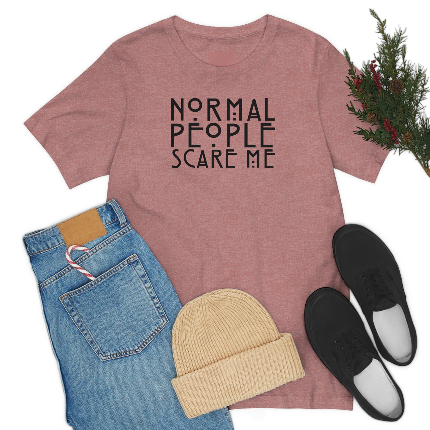 Normal People Scare Me Black Font Unisex Jersey Short Sleeve Tee