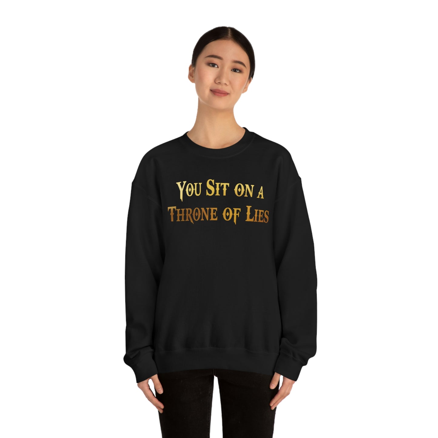 You Sit on A Throne of Lies Gold Font unisex heavy blend crewneck sweatshirt