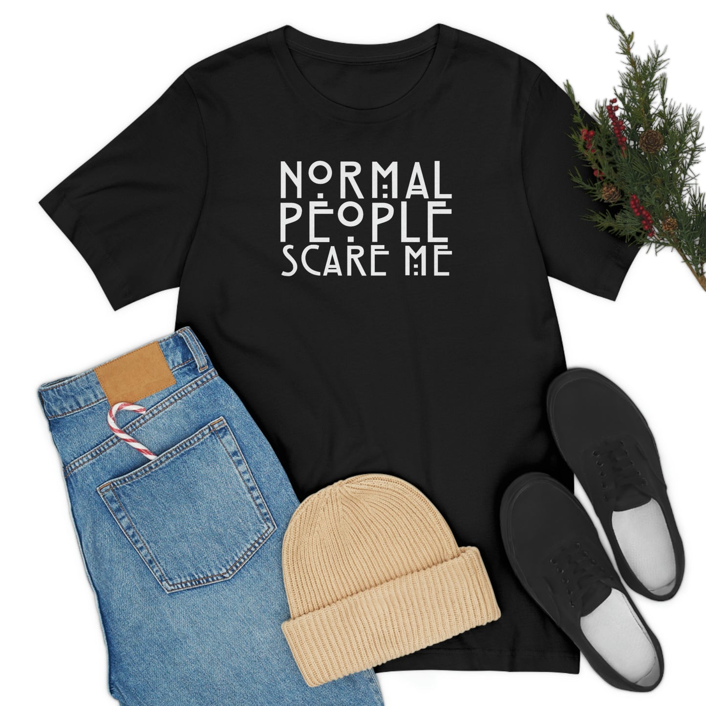 Normal People Scare Me White Font Unisex Jersey Short Sleeve Tee