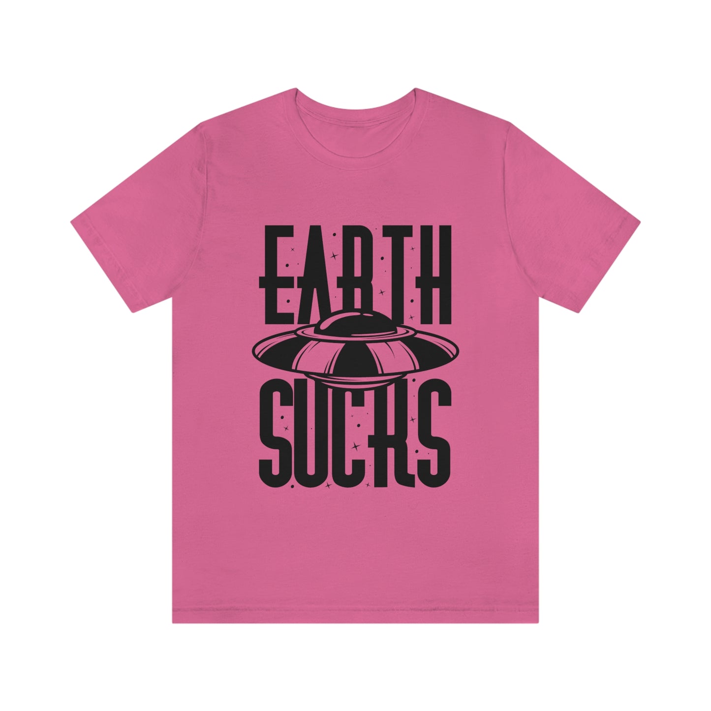 Earth Sucks Black Font Unisex Jersey Short Sleeve Tee