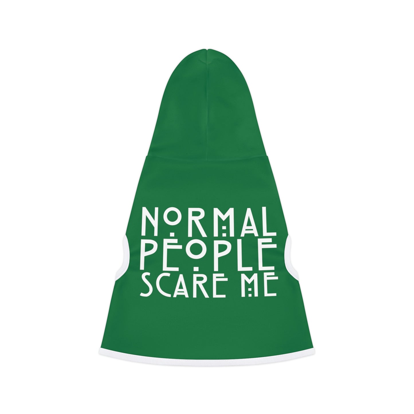 Normal People Scare Me Dark Green Dog Hoodie