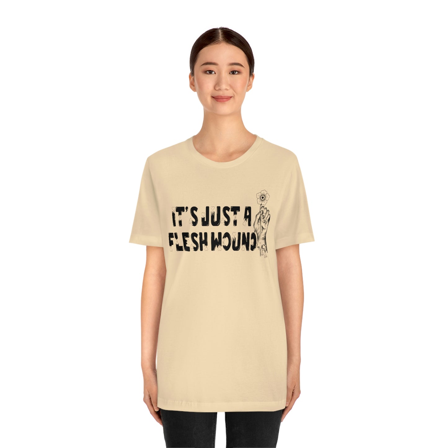 It's Just A Flesh Wound Unisex Jersey Short Sleeve Tee