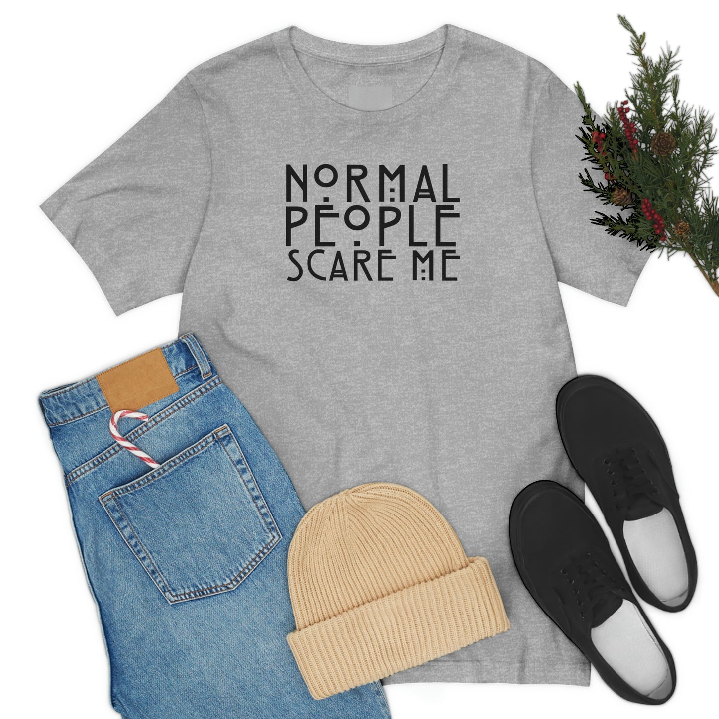 Normal People Scare Me Black Font Unisex Jersey Short Sleeve Tee