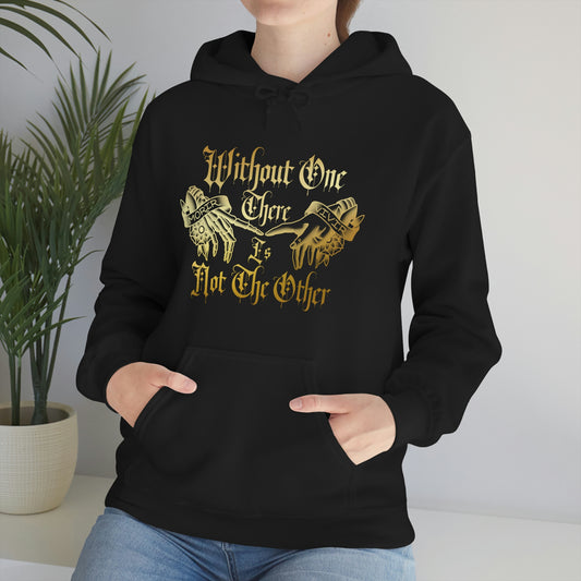 WIthout One There is Not The Other Gold Font Unisex Heavy Blend™ Hooded Sweatshirt