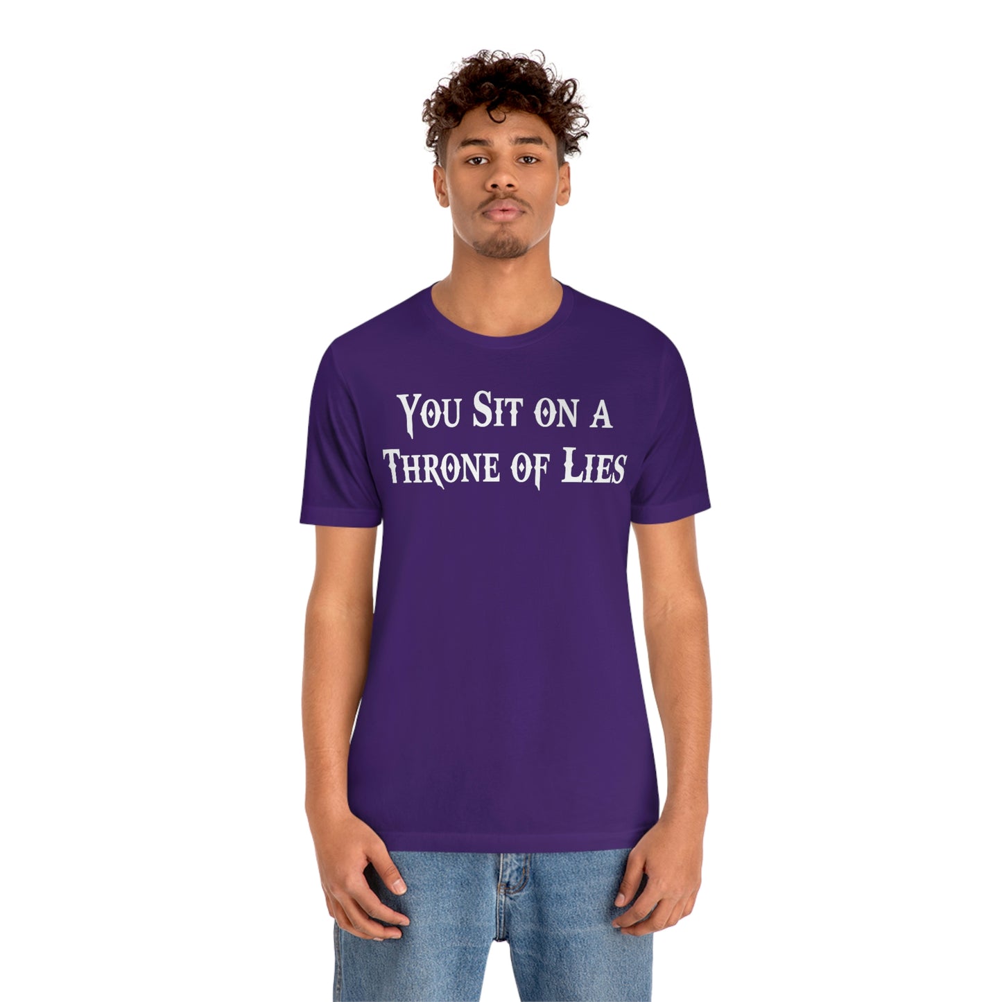 You Sit on A Throne of Lies White Font Unisex Jersey Short Sleeve Tee