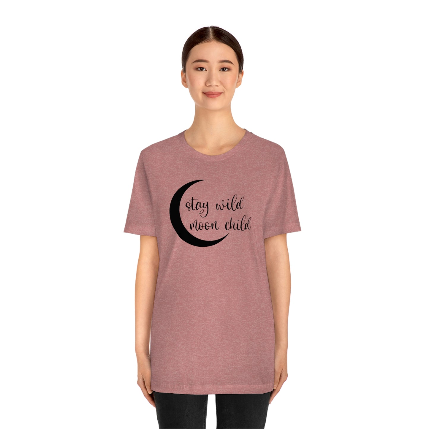 Stay Wild Moon Child Black Font Unisex Jersey Short Sleeve Tee