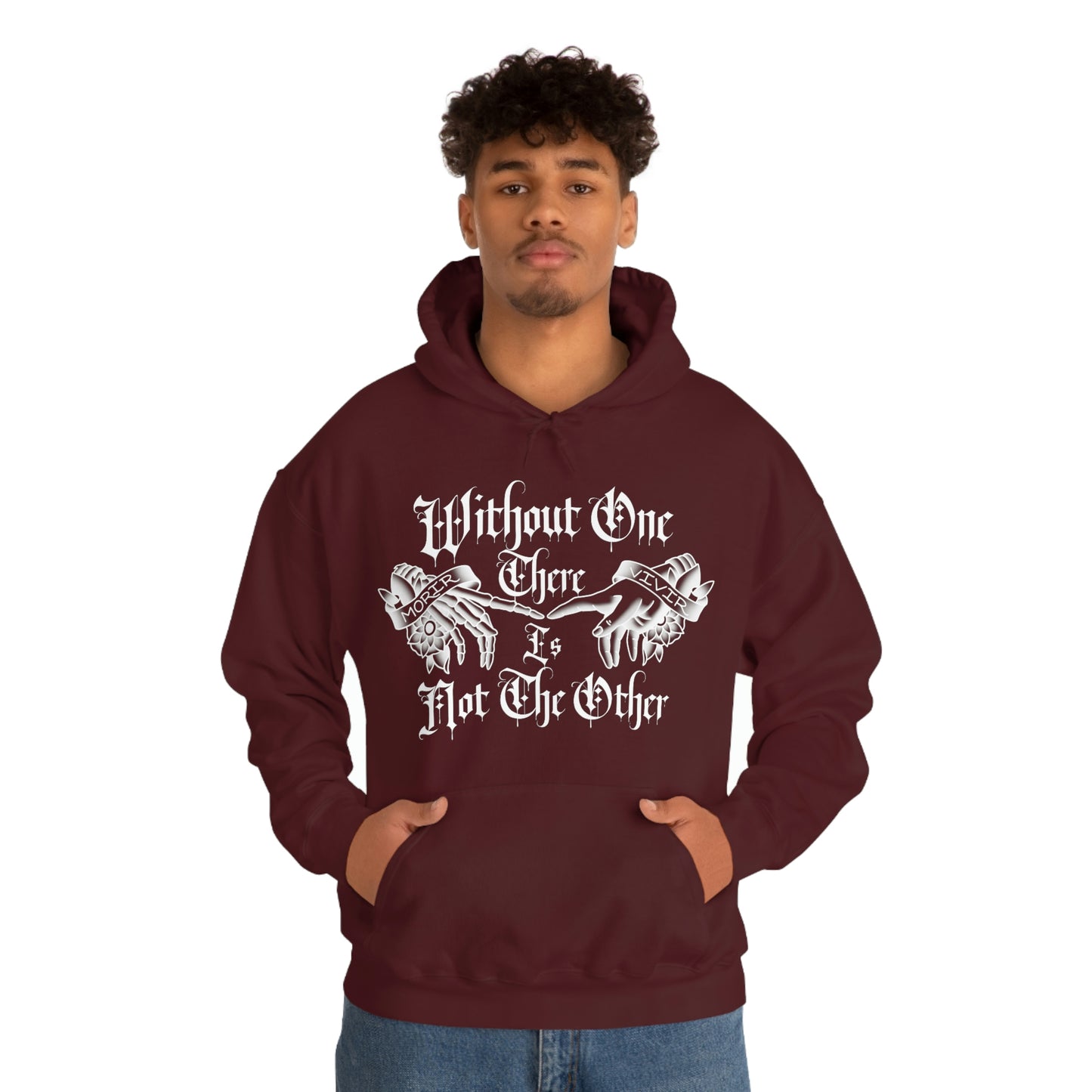 WIthout One There is Not The Other White Font Unisex Heavy Blend™ Hooded Sweatshirt