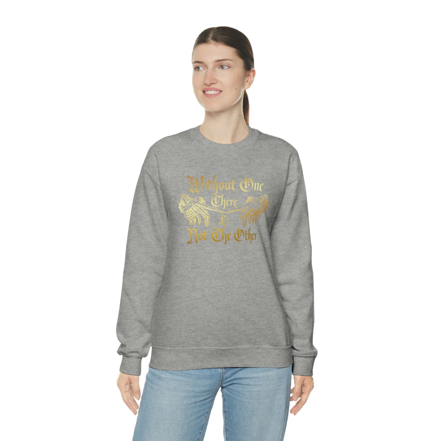 Without One There is Not The Other Gold Font unisex heavy blend crewneck sweatshirt