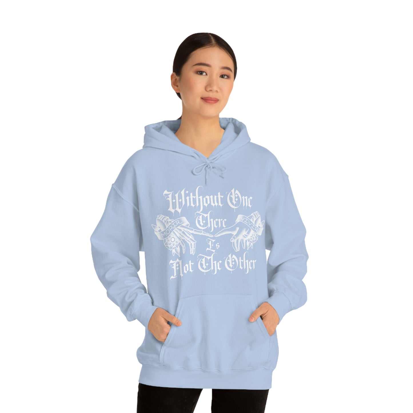 WIthout One There is Not The Other White Font Unisex Heavy Blend™ Hooded Sweatshirt