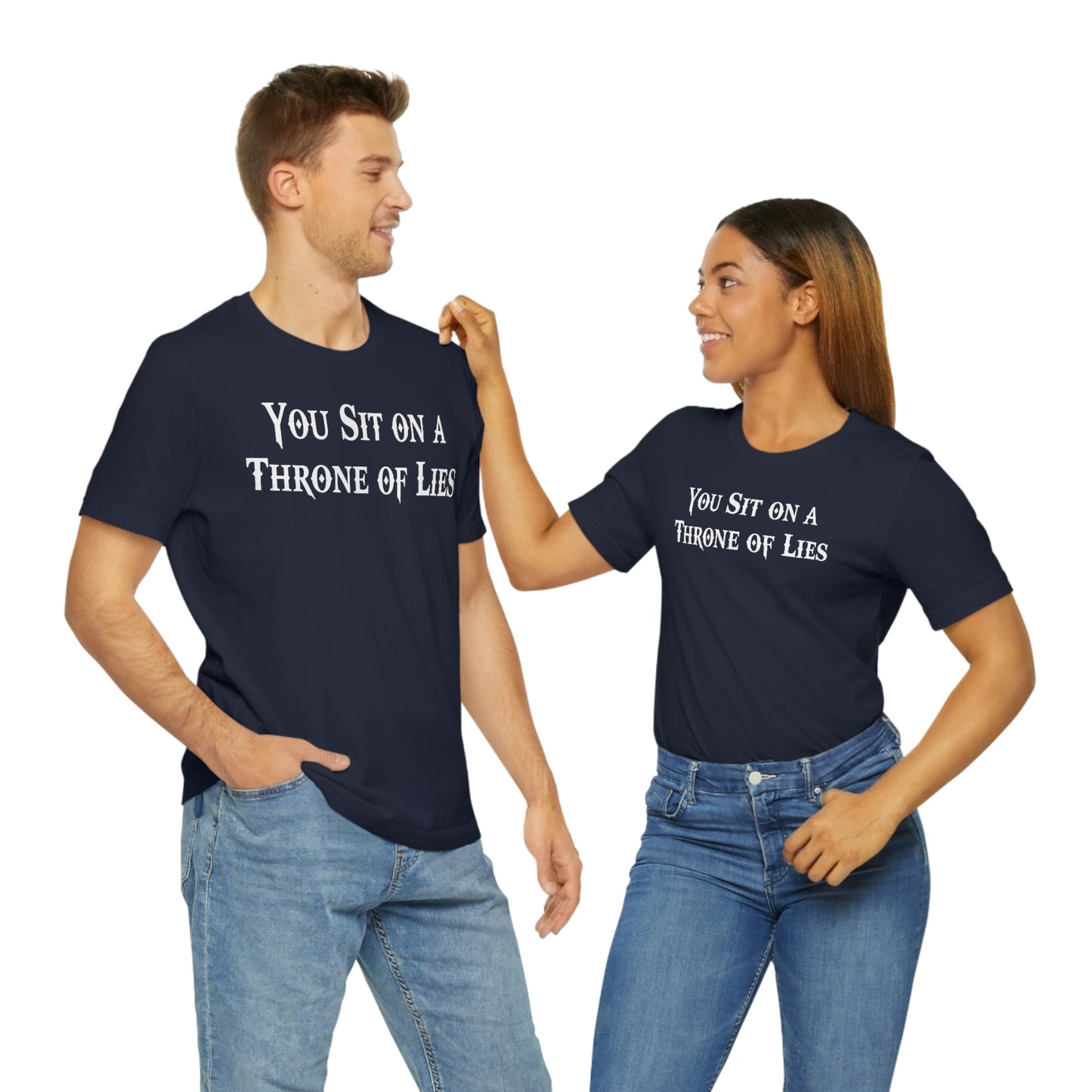 You Sit on A Throne of Lies White Font Unisex Jersey Short Sleeve Tee