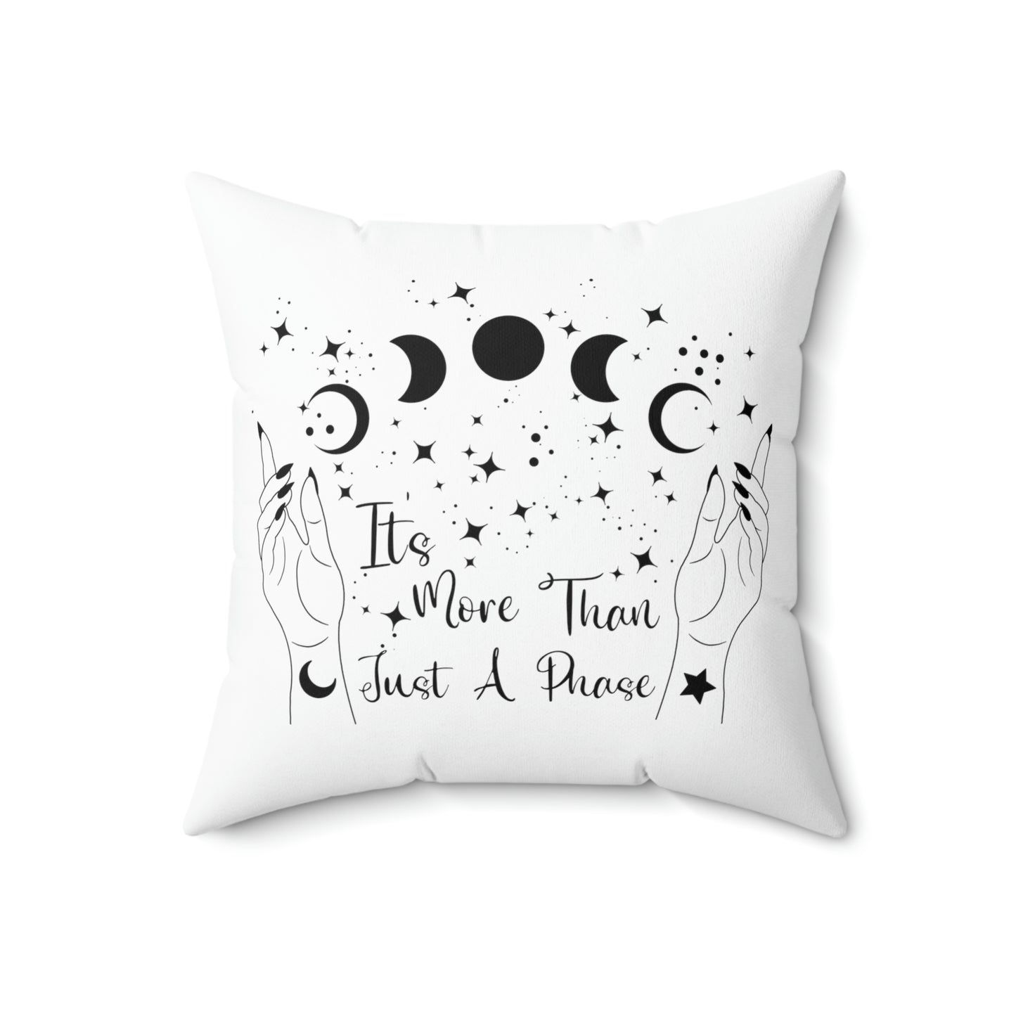 More Than A Phase - Live By The Sun Spun Polyester Square Pillow