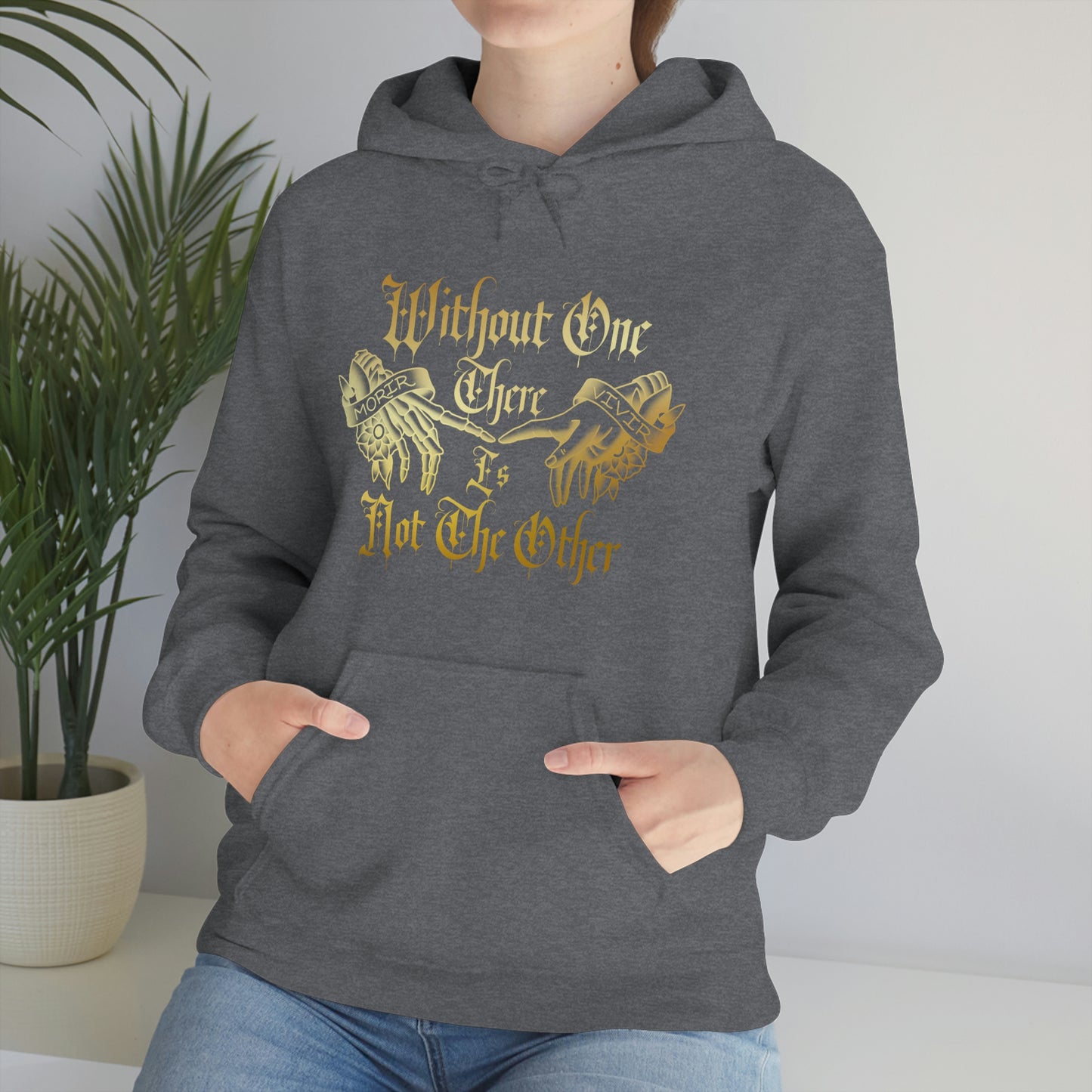 WIthout One There is Not The Other Gold Font Unisex Heavy Blend™ Hooded Sweatshirt