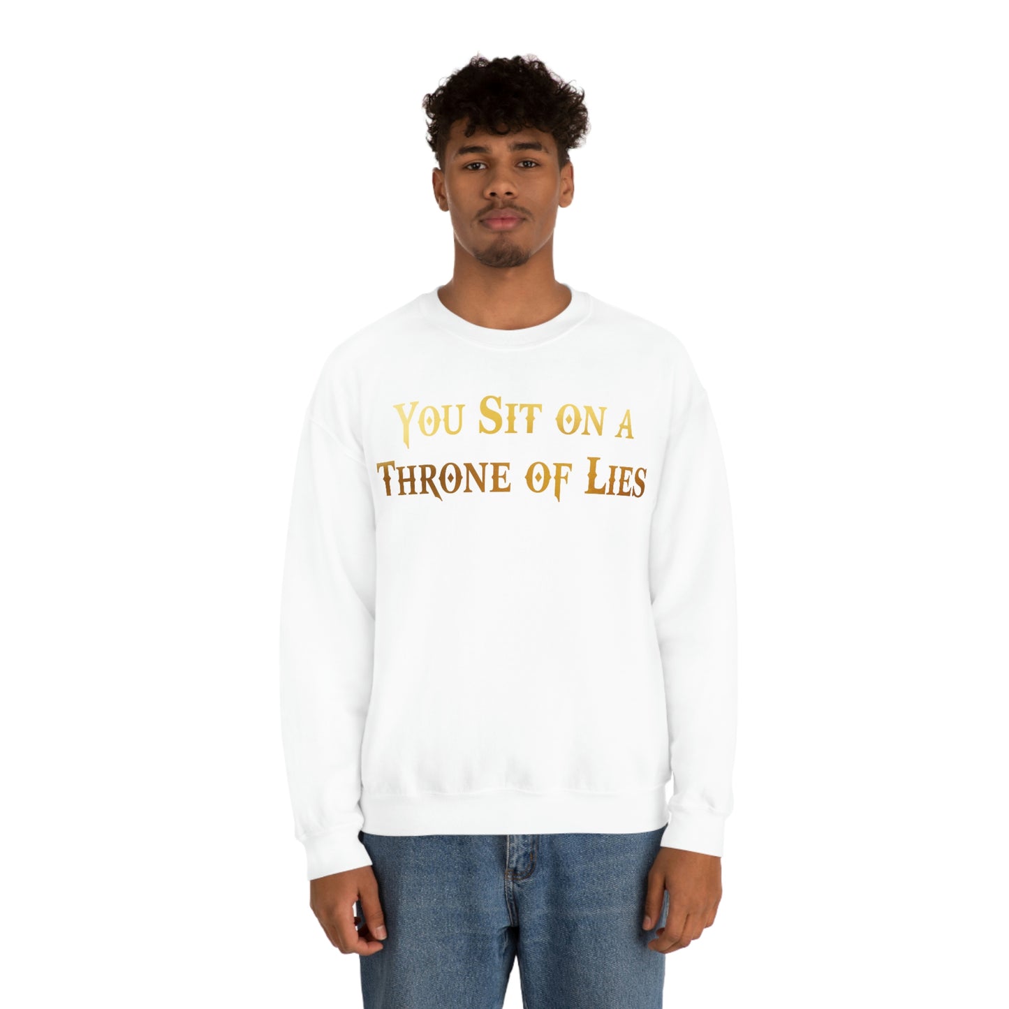 You Sit on A Throne of Lies Gold Font unisex heavy blend crewneck sweatshirt