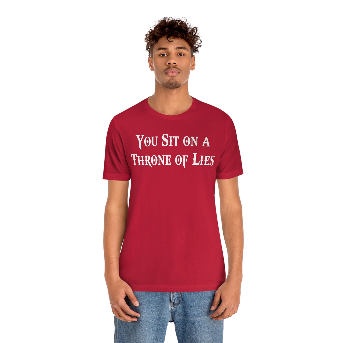 You Sit on A Throne of Lies White Font Unisex Jersey Short Sleeve Tee