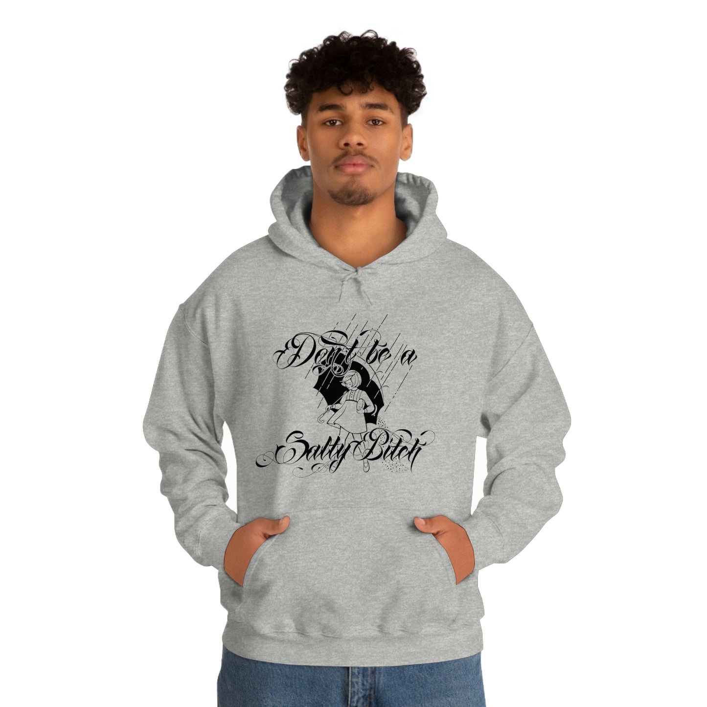 Don't Be Salty Black Font Unisex Heavy Blend™ Hooded Sweatshirt