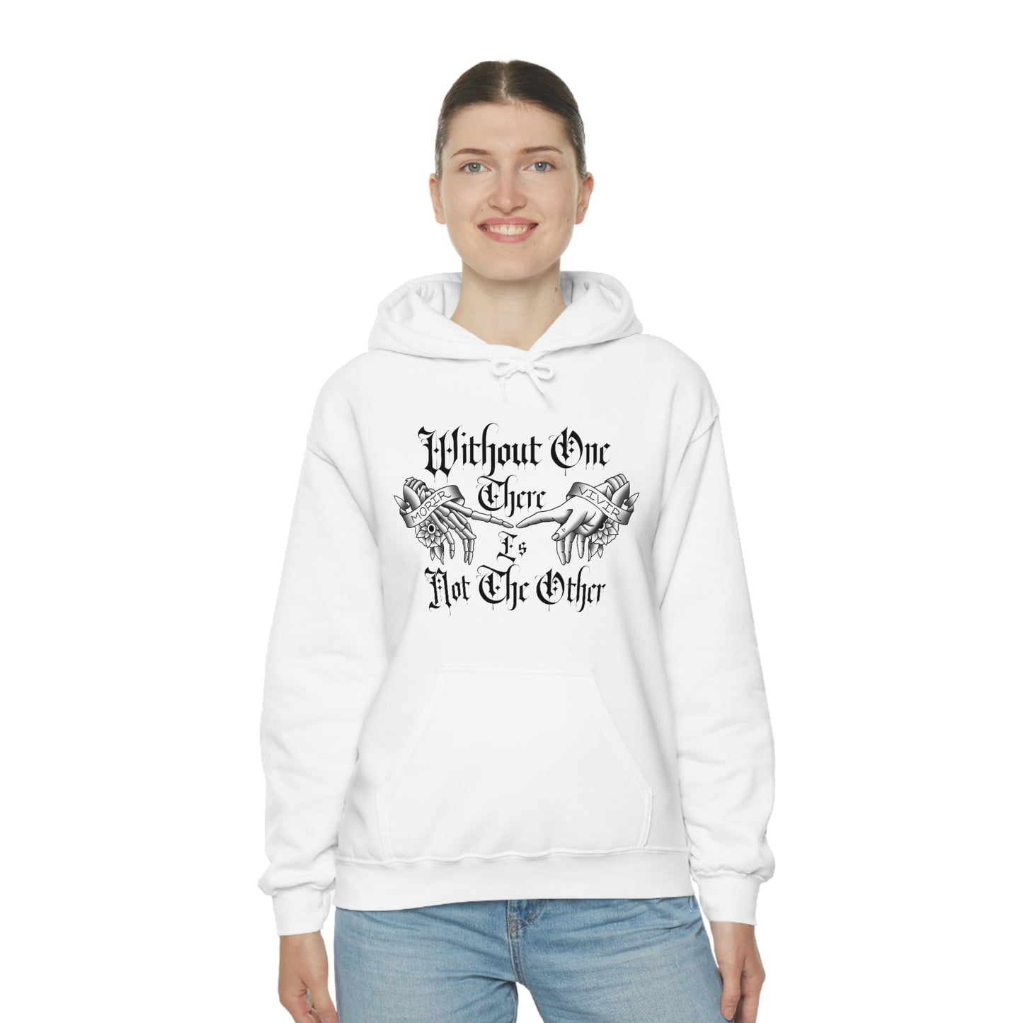 Without One There is Not The Other Black Font Unisex Heavy Blend™ Hooded Sweatshirt