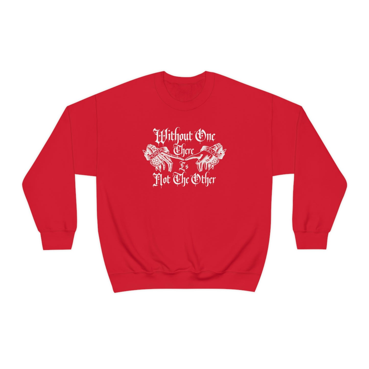 Without One There is Not The Other White Font unisex heavy blend crewneck sweatshirt