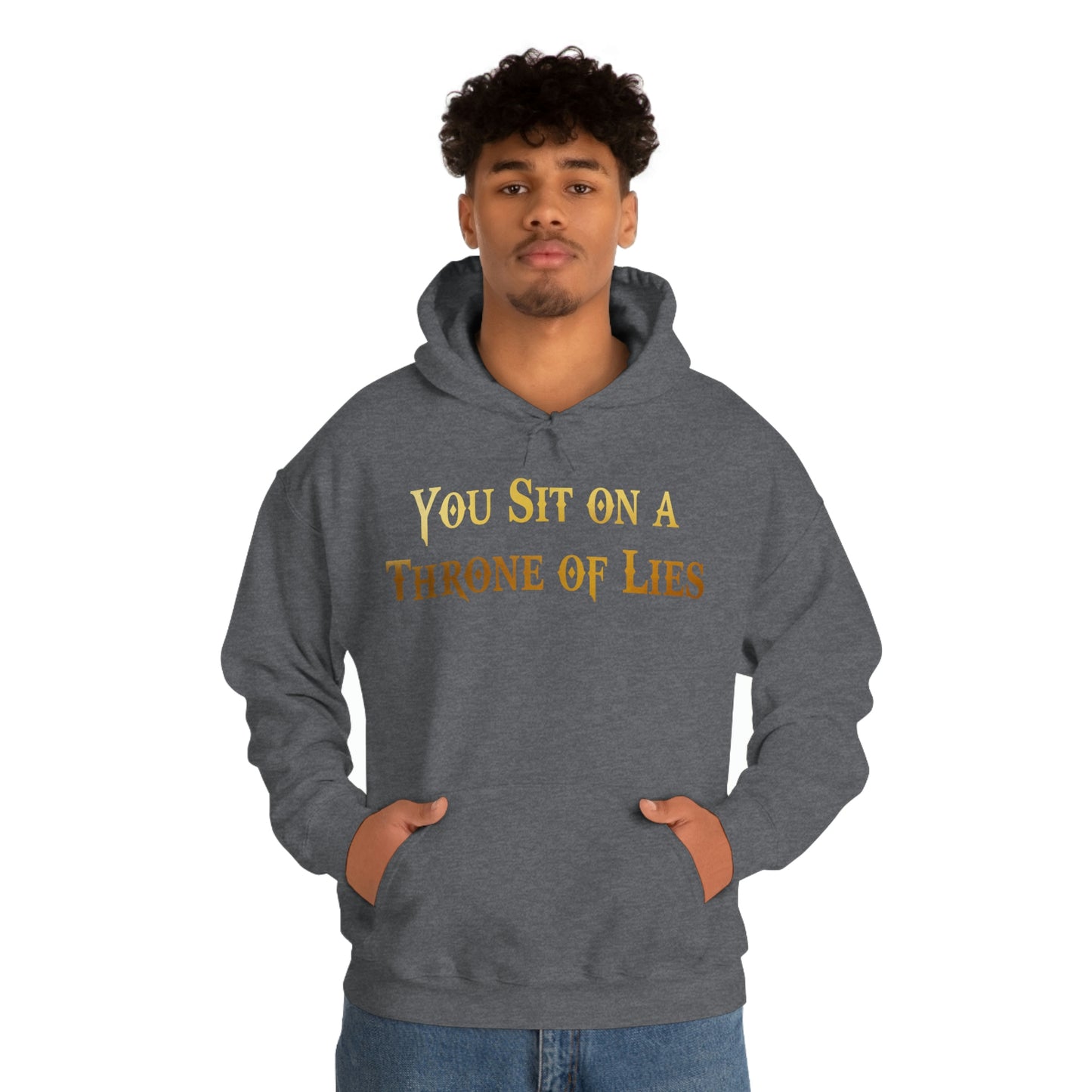 You Sit on A Throne of Lies Gold Font Unisex Heavy Blend™ Hooded Sweatshirt