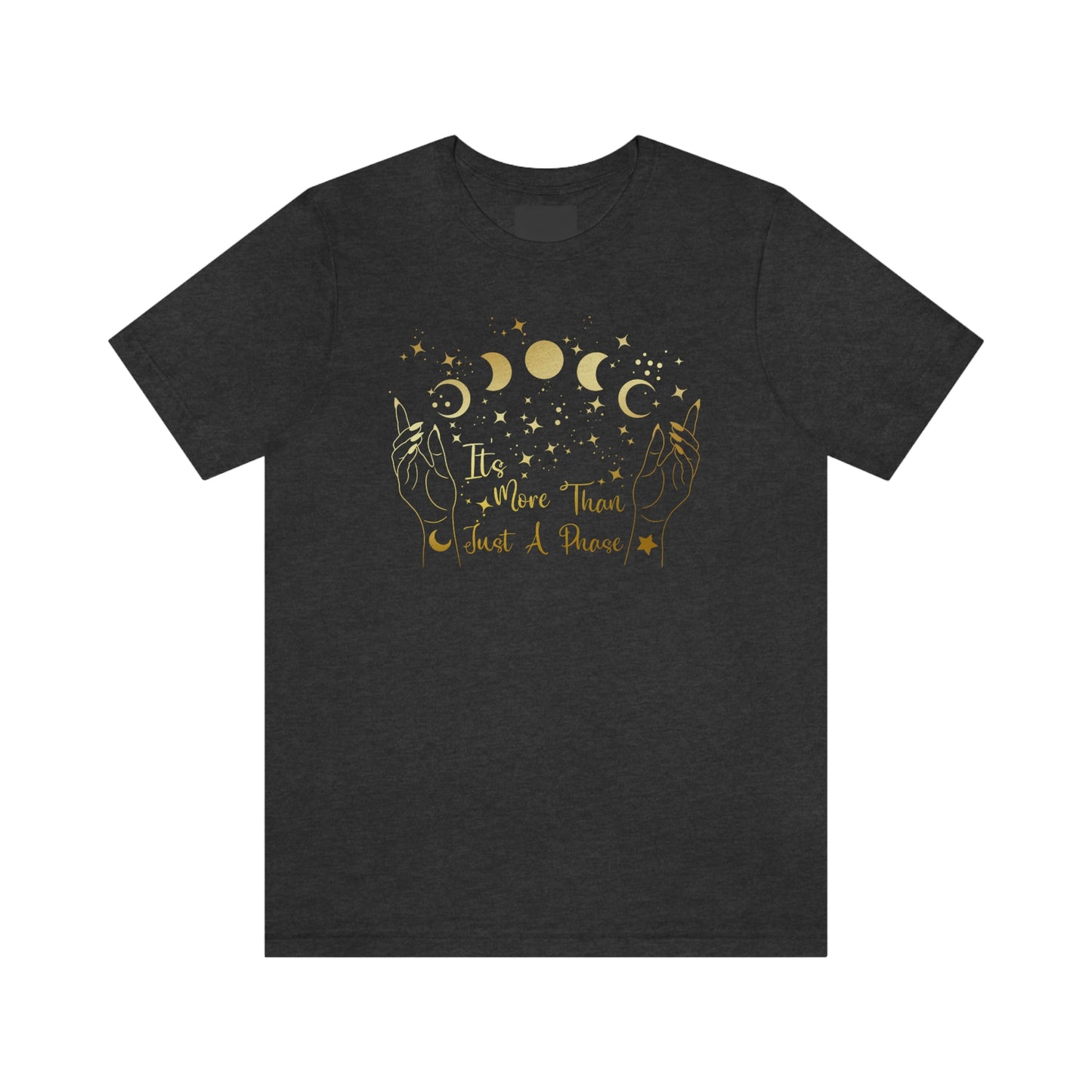 It's Not Just A Phase Gold Font Unisex Jersey Short Sleeve Tee