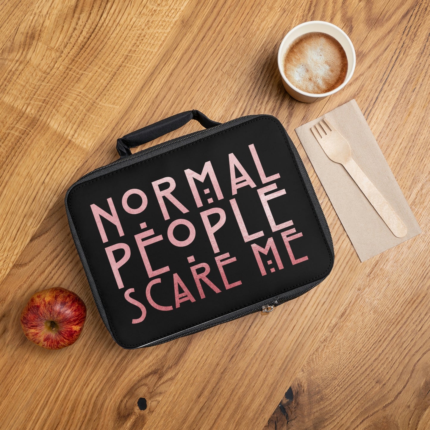 Normal People Scare Me Lunch Bag