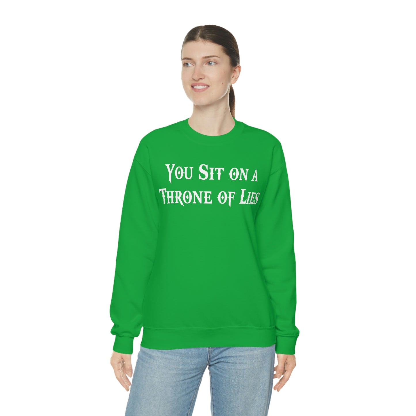 You Sit on A Throne of Lies White Font unisex heavy blend crewneck sweatshirt