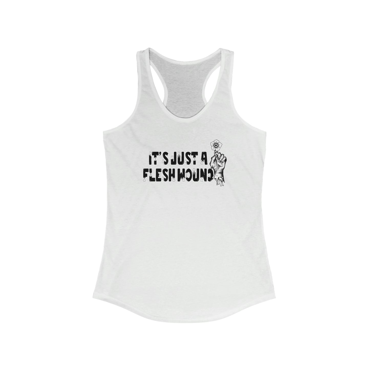 Just A Flesh Wound Women's Ideal Racerback Tank