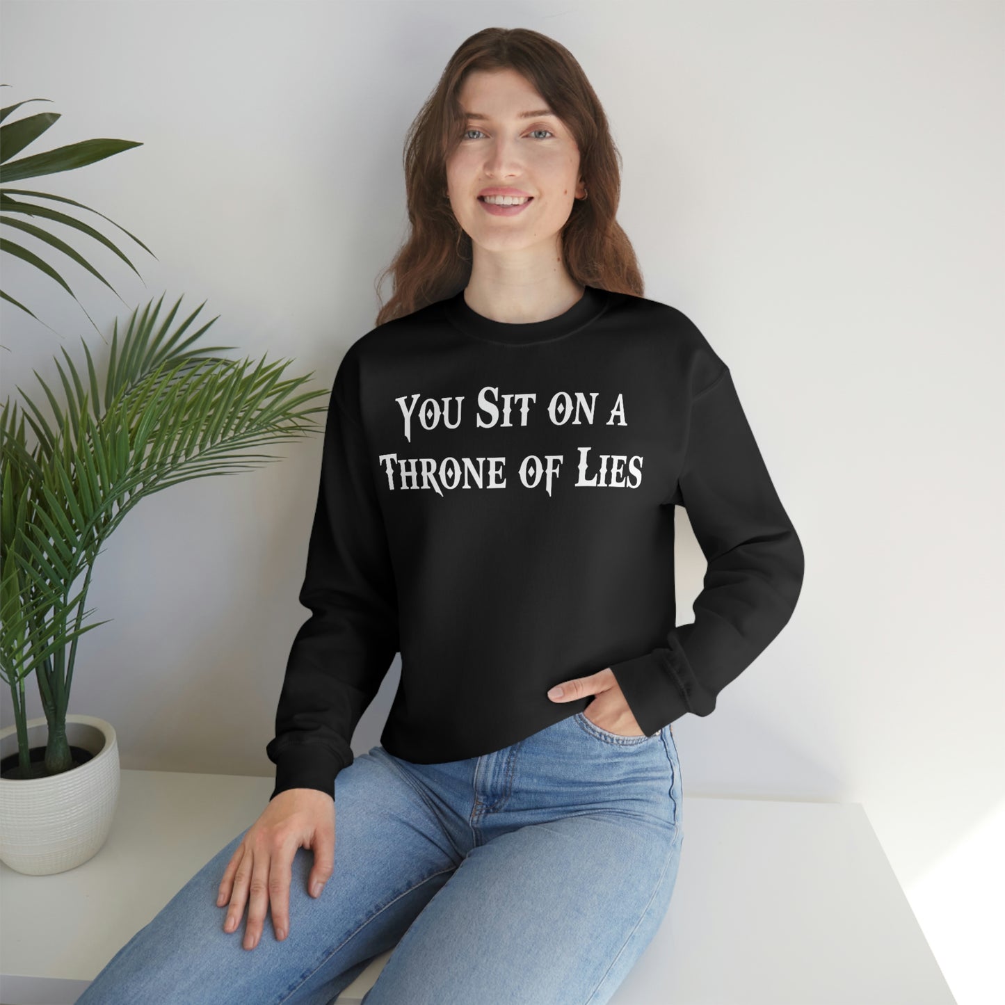 You Sit on A Throne of Lies White Font unisex heavy blend crewneck sweatshirt